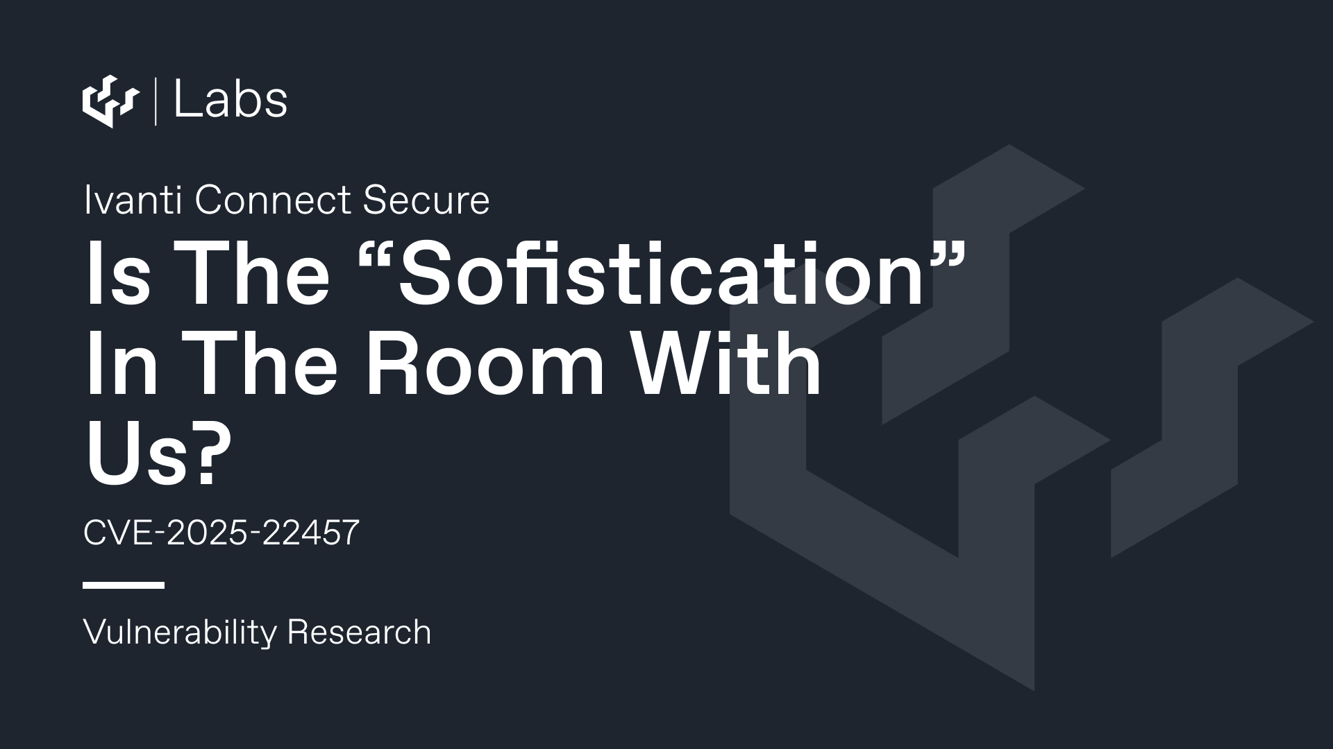 Is The Sofistication In The Room With Us? – X-Forwarded-For and Ivanti Connect Secure (CVE-2025-22457)
